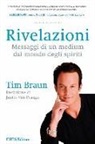 Tim Braun - Rivelazioni. Messaggi di un medium dal mondo degli spiriti