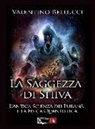 Valentino Bellucci - La saggezza di Shiva. L'antica scienza dei Purana e la fisica quantistica