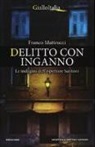 Franco Matteucci - Delitto con inganno. Le indagini dell'ispettore Santoni