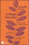 Serenella Iovino - Ecologia letteraria. Una strategia di sopravvivenza