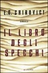 E.O. Chirovici - Il libro degli specchi