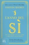 Shonda Rhimes - L'anno del sì. Non avere paura, vivi con gioia e diventa la tua persona