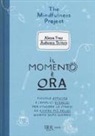 Alexa Frey, Autumn Totton - Il momento è ora. Piccole attività e semplici esercizi per vincere lo stress ed essere più felici giorno dopo giorno