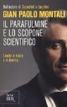 Gian Paolo Montani - Il parafulmine e lo scopone scientifico. Come diventare un vero leader nel lavoro e nella vita