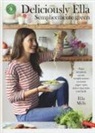 Ella Mills - Deliciously Ella. Semplicemente green. Piatti strepitosi, ricette semplicissime: cucinare super sano non è mai stato così facile