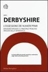 John Derbyshire - L'ossessione dei numeri primi. Bernhard Riemann e il principale problema irrisolto della matematica