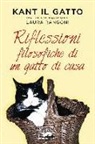 Laura Rangoni - Kant il gatto. Riflessioni filosofiche di un gatto di casa