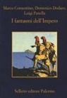 Marco Consentino, Domenico Dodaro, Luigi Panella - I fantasmi dell'Impero
