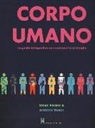 Andrew Baker, Steve Parker - Corpo umano. La guida infografica per conoscerlo al meglio