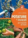 Adriano Del Fabro - Potature e innesti per le piante da frutto