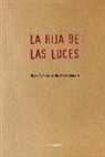 Yolanda Arrieta Malaxetxebarría - La hija de las luces
