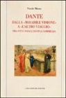 Nicolò Mineo - Dante. Dalla «mirabile visione» a «l'altro viaggio». Tra «Vita nova» e «Divina commedia»