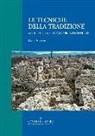 Clara Verazzo - Le tecniche della tradizione. Architettura e città in Abruzzo citeriore