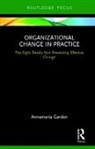 Annamaria Garden, Annamaria (Independent Od Consultant Garden, Garden Annamaria - Organizational Change in Practice