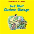 H A Rey, H. A. Rey, H.A. REY - Get Well, Curious George