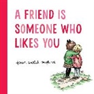 Joan Walsh Anglund - A Friend Is Someone Who Likes You