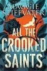 Maggie Stiefvater - All the Crooked Saints