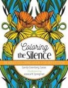 Sandy Eisenberg Sasso, Jessica M Springman, Jessica M. Springman - Coloring the Silence