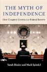 Sarah Binder, Sarah A. Binder, Sarah A. Spindel Binder, Sarah Spindel Binder, Mark Spindel - Myth of Independence