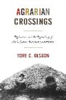 Tore Olsson, Tore C Olsson, Tore C. Olsson - Agrarian Crossings