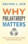 Zoltan Acs, Zoltan J. Acs, Acs Zoltan - Why Philanthropy Matters