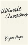 Bryan Magee - Ultimate Questions