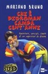 Mariano Bruno - Chi è Pigroman campa cent'anni. Avventure, consigli, favole di un supereroe da divano
