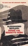 Alessandro Defilippi - Donne col rossetto nero. Un nuovo caso del colonnello Anglesio
