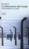 Dan Stone - La liberazione dei campi. La fine della Shoah e le sue eredità