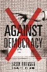Jason Brennan - Against Democracy