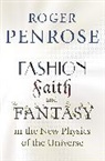 Roger Penrose - Fashion, Faith, and Fantasy in the New Physics of the Universe