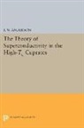 P. Anderson, P. W. Anderson, P.W. Anderson, Philip W. Anderson - Theory of Superconductivity in the High T i c;i Cuprate Superconductor