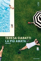 Teresa Ciabatti - La più amata