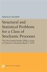 Harald Cramer, Harald Cramér - Structural and Statistical Problems for a Class of Stochastic Processe