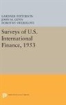 G. Patterson, John M. Gunn, G. Patterson, Gardner Patterson, Patterson Gardner, Dorothy L. Swerdlove - Surveys of U.s. International Finance, 1953