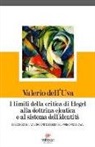 Valerio Dell'Uva - I limiti della critica di Hegel alla dottrina eleatica e al sistema dell'identità. Discorso sul valore ontologico del principio di A=A
