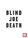 Andrew Lardner, Andrew Lardner - BLIND JOE DEATH