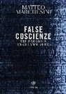 Matteo Marchesini - False coscienze. Tre parabole degli anni zero