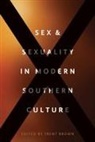 Trent (EDT)/ Strom Brown, Trent Brown - Sex and Sexuality in Modern Southern Culture