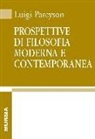 Luigi Pareyson - Prospettive di filosofia moderna e contemporanea