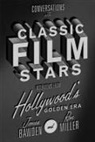 James Bawden, James Miller Bawden, James/ Miller Bawden, Ron Miller, Ronald G. Miller - Conversations With Classic Film Stars