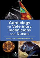 H. Edward Durham, He Durham, H. Edward Durham, Edward Durham, H Edward Durham - Cardiology for Veterinary Technicians and Nurses