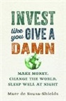 Marc De Sousa-Shields - Invest Like You Give a Damn