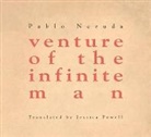 Pablo Neruda - Venture of the Infinite Man