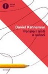 Daniel Kahneman - Pensieri lenti e veloci