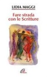 Lidia Maggi - Fare strada con le scritture