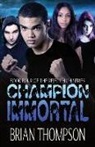 Brian Thompson - CHAMPION IMMORTAL