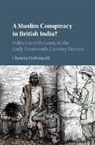 Chandra Mallampalli, Chandra (Westmont College Mallampalli, Mallampalli Chandra - Muslim Conspiracy in British India?
