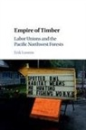 Erik Loomis, Erik (University of Rhode Island) Loomis - Empire of Timber