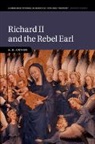 A. K. Gundy, A. K. (University of Cambridge) Gundy, Gundy A. K. - Richard II and the Rebel Earl
